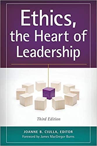 ethics the heart of leadership 3rd edition joanne b ciulla 1440830657, 978-1440830655