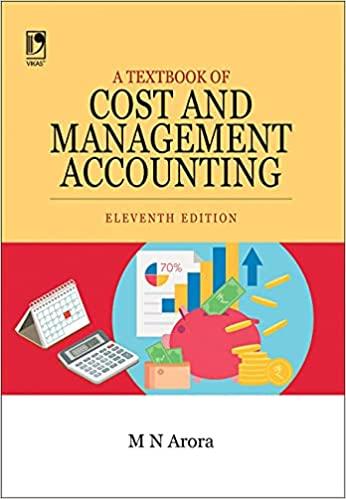 a textbook of cost and management accounting 11th edition m n arora 9390470501, 978-9390470501