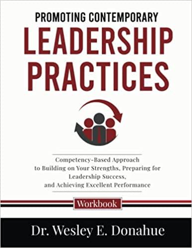 promoting contemporary leadership practices 1st edition wesley e donahue 979-8414977278