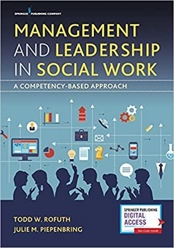 management and leadership in social work a competency based approach 1st edition todd rofuth, julie