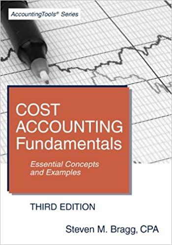 cost accounting fundamentals essential concepts and examples 3rd edition steven m. bragg 0980069998,