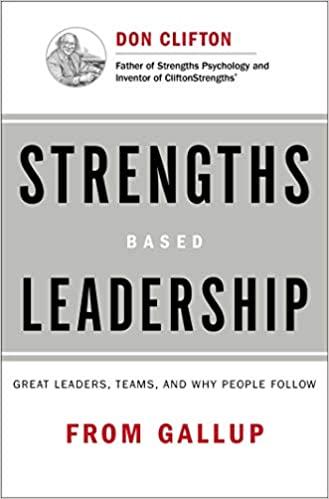 strengths based leadership great leaders teams and why people follow 1st edition tom rath, barry conchie