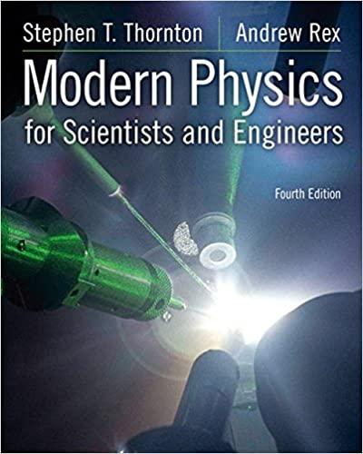 modern physics for scientists and engineers 4th edition stephen t. thornton, andrew rex 1133103723,