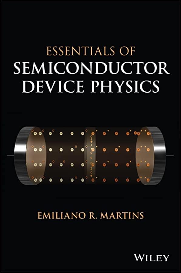essentials of semiconductor device physics 1st edition emiliano r. martins 111988411x, 978-1119884118