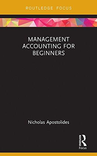 management accounting for beginners 1st edition nicholas apostolides 0815351224, 978-0815351221