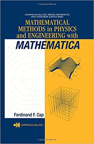 mathematical methods in physics and engineering with mathematica 1st edition ferdinand f. cap 1584884029,