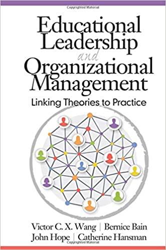 educational leadership and organizational management linking theories to practice 1st edition victor x. wang,