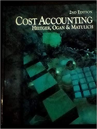 cost accounting 2nd edition les heitger, pekin ogan, serge matulich 053881764x, 978-0538817646