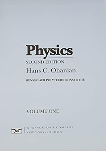 physics 2nd edition hans c. ohanian 0393957489, 978-0393957488