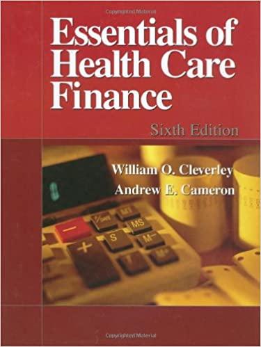 essentials of health care finance 6th edition william o. cleverley, andrew e. cameron 0763742368,