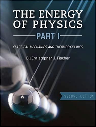 the energy of physics part i 2nd edition christopher j. fischer 1516542452, 978-1516542451
