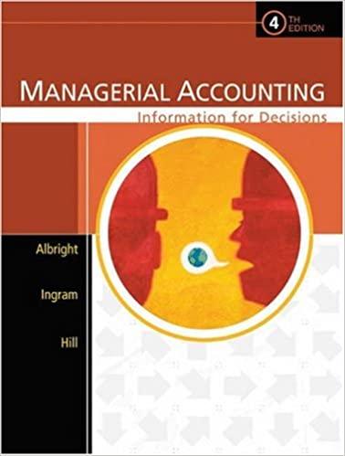 managerial accounting information for decisions 4th edition thomas l. albright , robert w. ingram, john s.