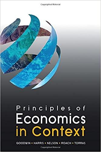 principles of economics in context 1st edition neva goodwin, jonathan m. harris, julie a. nelson, brian