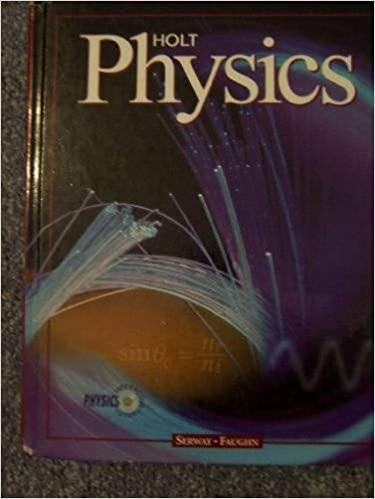 holt physics 1st edition raymond a. serway, jerry s. faughn 0030505976, 978-0030505973