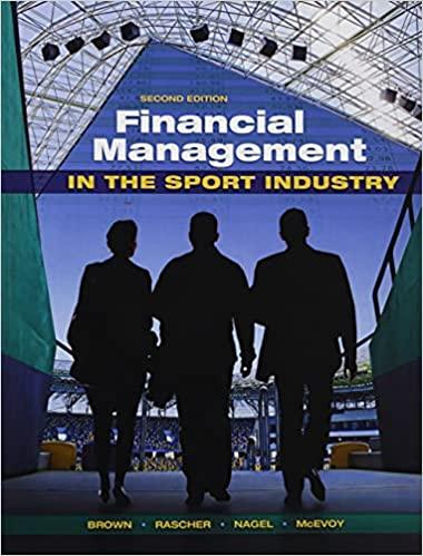 financial management in the sport industry 2nd edition matthew t brown, daniel rascher, mark s nagel, chad