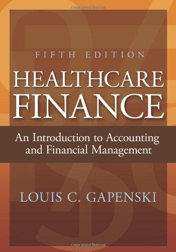 healthcare finance an introduction to accounting and financial management 5th edition louis c. gapenski