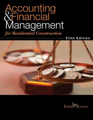 accounting and financial management for residential construction 5th edition emma shinn 0867186356,