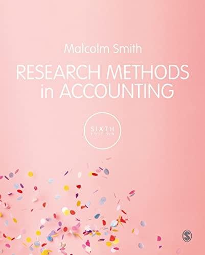 research methods in accounting 6th edition malcolm smith 1529779774, 978-1529779776