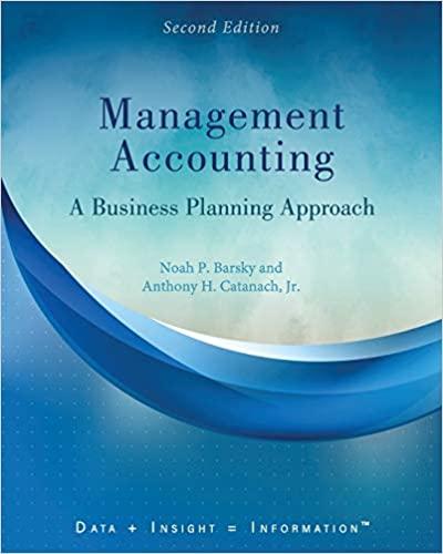 management accounting a business planning approach 2nd edition noah p. barsky, jr. anthony h. catanach