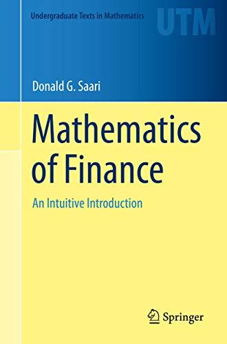 mathematics of finance an intuitive introduction 1st edition donald g. saari 3030254429, 978-3030254421