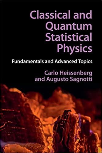 classical and quantum statistical physics fundamentals and advanced topics 1st edition carlo heissenberg,