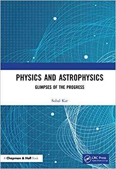 physics and astrophysics glimpses of the progress 1st edition subal kar 1032105275, 978-1032105277