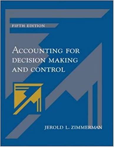 accounting for decision making and control 5th edition jerold zimmerman 0072975865, 978-0072975864
