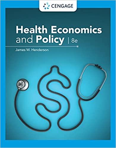 health economics and policy 8th edition james w. henderson 0357132866, 978-0357132869
