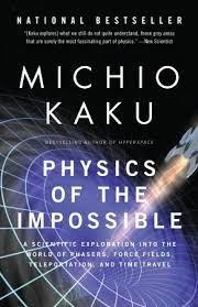 physics of the impossible 1st edition michio kaku 0307278824, 978-0307278821