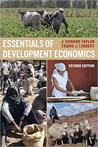 essentials of development economics 2nd edition j edward taylor, travis j. lybbert 0520283171, 978-0520283176