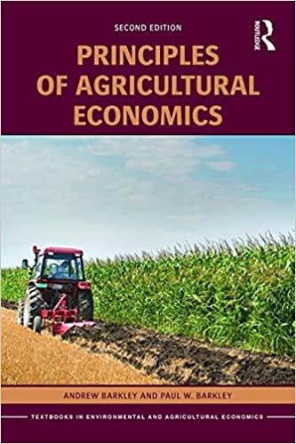 principles of agricultural economics 2nd edition andrew barkley, paul w. barkley 113891410x, 978-1138914100