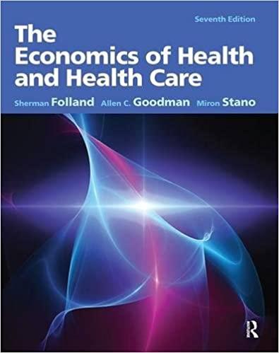 the economics of health and health care 7th edition sherman folland, allen c. goodman, miron stano