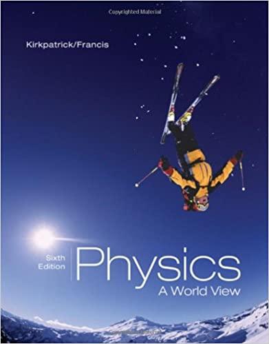 physics a world view 6th edition larry d. kirkpatrick, gregory e. francis 049501088x, 978-0495010883