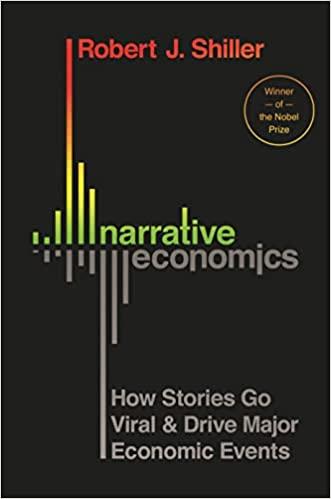 narrative economics how stories go viral and drive major economic events 1st edition robert j. shiller