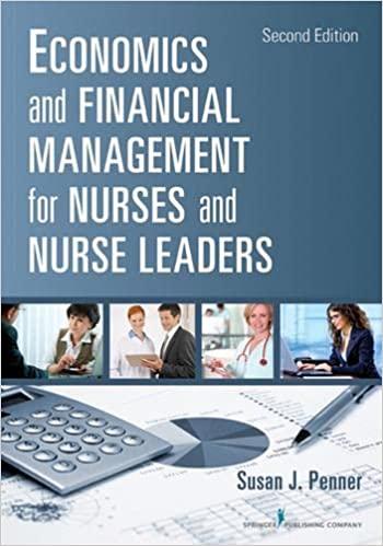 economics and financial management for nurses and nurse leaders 2nd edition susan j penner 0826110495,