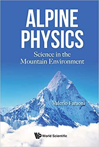 alpine physics science in the mountain environment 1st edition valerio faraoni 9813274204, 978-9813274204