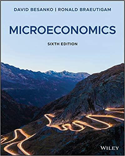 microeconomics 6th edition david besanko, ronald braeutigam 1119554845, 978-1119554844