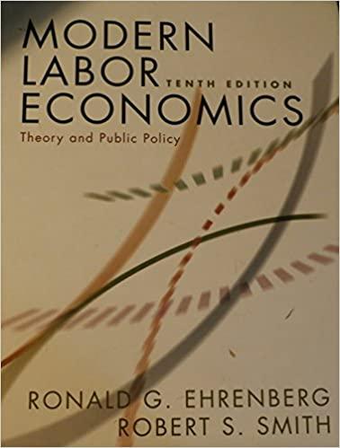 modern labor economics theory and public policy 10th edition ronald ehrenberg, robert smith 0321533739,