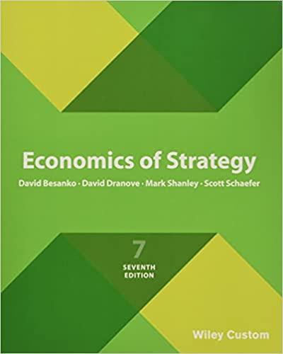 economics of strategy 7th edition david besanko, david dranove, mark shanley, scott schaefer 1119378761,