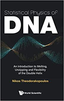 Statistical Physics Of DNA
