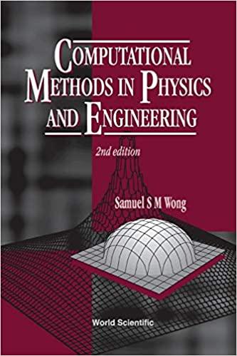 computational methods in physics and engineering 2nd edition samuel s wong 9810230435, 978-9810230432