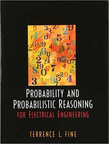 probability and probabilistic reasoning for electrical engineering 1st edition terrence l. fine 0130205915,