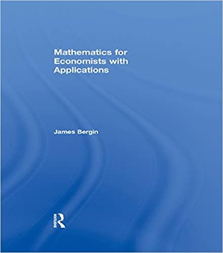 mathematics for economists with applications 1st edition james bergin 0415638275, 978-0415638272