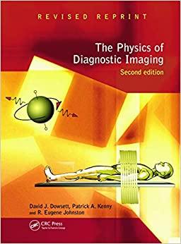 The Physics Of Diagnostic Imaging