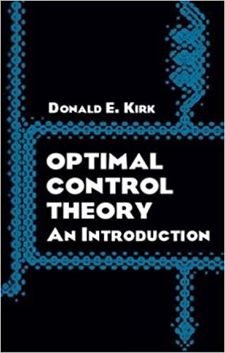 optimal control theory an introduction 1st edition donald e. kirk 048632432x, 978-0486434841