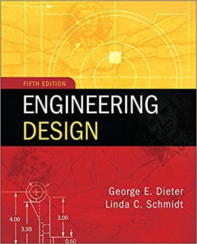 engineering design 5th edition george dieter, linda schmidt 0073398144, 978-0073398143