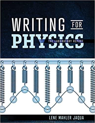 writing for physics the laboratory report 1st edition jaqua lene 9798765705131