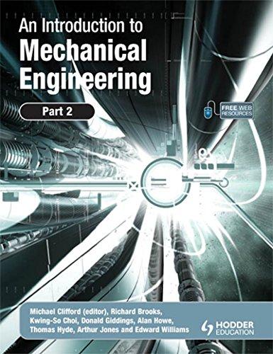 an introduction to mechanical engineering part 2 1st edition michael clifford 1138442542, 978-1138442542