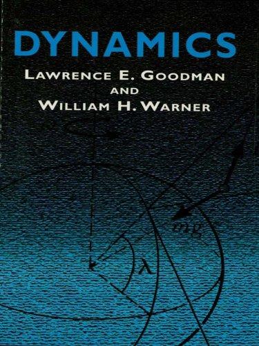 dynamics dover civil and mechanical engineering 3rd edition lawrence e. goodman, william h. warner