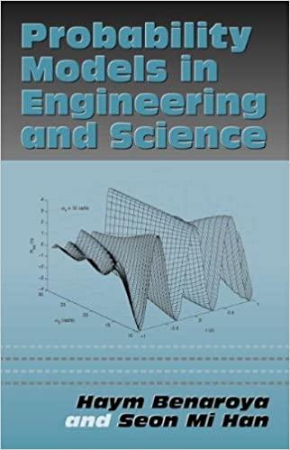 probability models in engineering and science 1st edition haym benaroya, seon mi han, mark nagurka